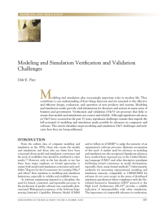 M Modeling and Simulation Veriﬁ cation and Validation Challenges Dale K. Pace