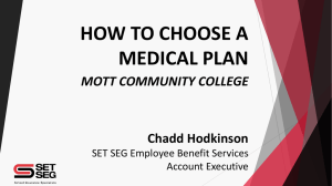 HOW TO CHOOSE A MEDICAL PLAN MOTT COMMUNITY COLLEGE Chadd Hodkinson