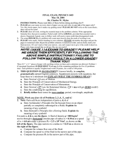FINAL EXAM, PHYSICS 1403 May 10, 2004 Dr. Charles W. Myles INSTRUCTIONS: