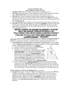 EXAM II, PHYSICS 1403 April 5, 2006, Dr. Charles W. Myles INSTRUCTIONS: