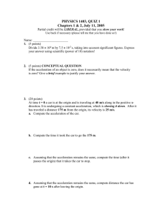PHYSICS 1403, QUIZ 1 Chapters 1 &amp; 2, July 11, 2005