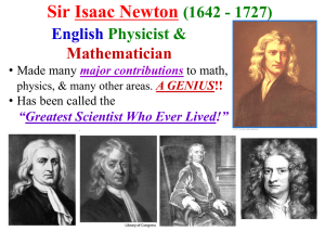 Sir Isaac Newton (1642 - 1727) Physicist &amp; English