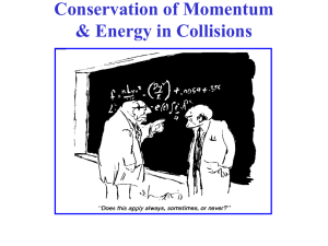 Conservation of Momentum &amp; Energy in Collisions