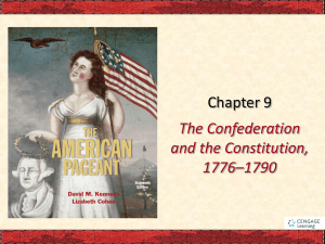 Chapter 9 The Confederation and the Constitution, 1776–1790