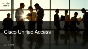 Cisco Unified Access  Mar. 19. 2013
