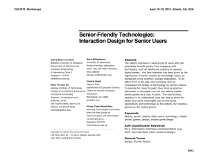 Senior-Friendly Technologies: Interaction Design for Senior Users CHI 2010: Workshops