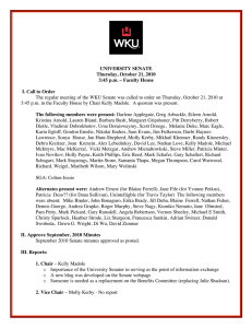 The regular meeting of the WKU Senate was called to... 3:45 p.m. in the Faculty House by Chair Kelly Madole. ... UNIVERSITY SENATE