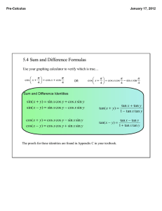 5.4 Sum and Difference Formulas Sum and Difference Identities Pre-Calculus