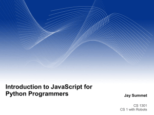 Introduction to JavaScript for Python Programmers Jay Summet CS 1301