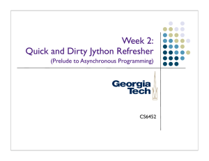 Week 2: Quick and Dirty Jython Refresher (Prelude to Asynchronous Programming) CS6452