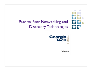Peer-to-Peer Networking and Discovery Technologies Week 6
