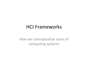 HCI Frameworks How we conceptualize users of computing systems