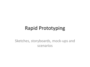 Rapid Prototyping Sketches, storyboards, mock-ups and scenarios