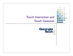 Touch Interaction and Touch Gestures