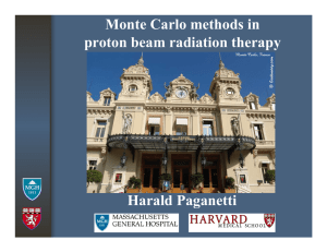 Monte Carlo methods in proton beam radiation therapy Harald Paganetti