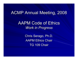 ACMP Annual Meeting, 2008 AAPM Code of Ethics Work in Progress