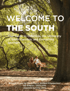 WELCOME TO THE SOUTH Your Guide to Columbia, the University