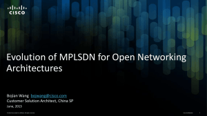 Evolution of MPLSDN for Open Networking Architectures  Customer Solution Architect, China SP