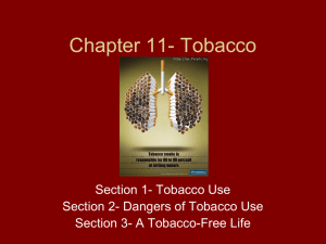 Chapter 11- Tobacco Section 1- Tobacco Use Section 3- A Tobacco-Free Life