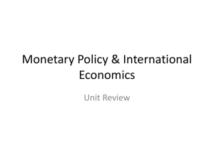 Monetary Policy &amp; International Economics Unit Review