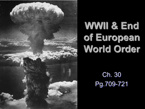 WWII &amp; End of European World Order Ch. 30