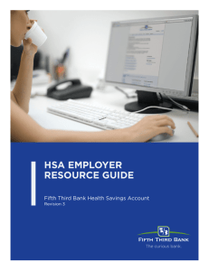 HSA EMPLOYER RESOURCE GUIDE Fifth Third Bank Health Savings Account Revision 3