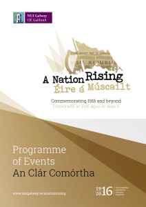 Programme of Events An Clár Comórtha Commemorating 1916 and beyond