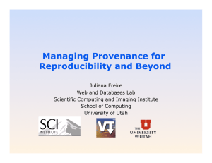 Managing Provenance for Reproducibility and Beyond