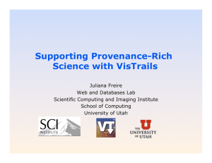 Supporting Provenance-Rich Science with VisTrails