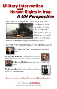 Join a panel of  distinguished UH faculty as they... their perspectives on the conflicts in Iraq. Who exactly is ISIS?