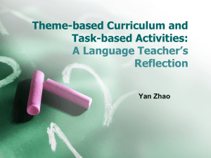 Theme-based Curriculum and Task-based Activities:  A Language Teacher’s