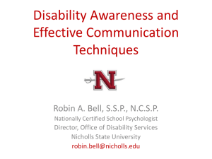 Disability Awareness and Effective Communication Techniques Robin A. Bell, S.S.P., N.C.S.P.