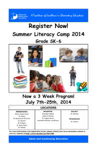 Register Now! Summer Literacy Camp 2014 Grade SK-6 Now a 3 Week Program!