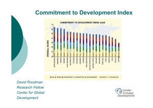 Commitment to Development Index David Roodman Research Fellow Center for Global
