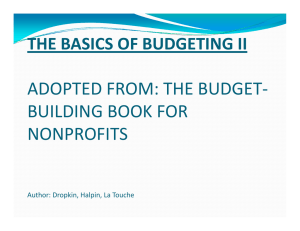 ADOPTED FROM: THE BUDGET‐ BUILDING BOOK FOR  NONPROFITS THE BASICS OF BUDGETING II