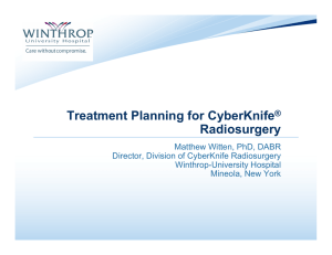 Treatment Planning for CyberKnife Radiosurgery