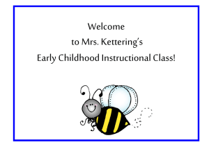 Welcome to Mrs. Kettering’s Early Childhood Instructional Class!