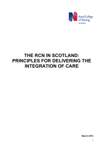 THE RCN IN SCOTLAND: PRINCIPLES FOR DELIVERING THE INTEGRATION OF CARE