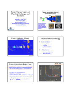 Proton Therapy Treatment Proton treatment delivery Planning: Challenges and Solutions