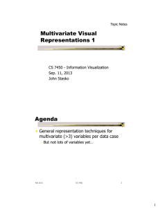 Multivariate Visual Representations 1 Agenda •