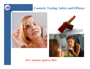 Cosmetic Testing, Safety and Efficacy SCC Ontario April 6, 2016