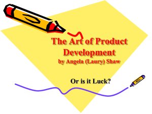 The Art of Product Development Or is it Luck? by Angela (Laury) Shaw