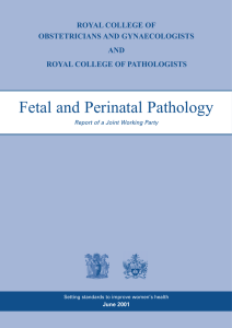 Fetal and Perinatal Pathology ROYAL COLLEGE OF OBSTETRICIANS AND GYNAECOLOGISTS AND