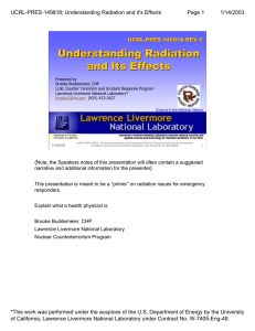 Understanding Radiation and Its Effects UCRL-PRES-149818; Understanding Radiation and it's Effects 1/14/2003