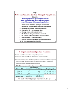 Day 1 Objective Multi-locus Population Genetics – Linkage &amp; Disequilibrium