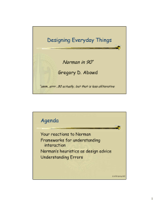 Designing Everyday Things Agenda Norman in 90 Gregory D. Abowd