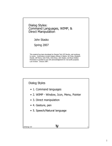 Dialog Styles: Command Languages, WIMP, &amp; Direct Manipulation John Stasko