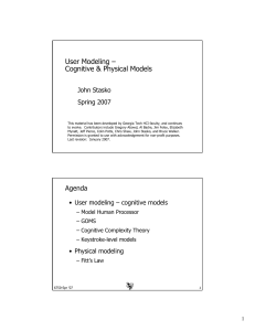 User Modeling – Cognitive &amp; Physical Models John Stasko