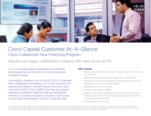 Cisco Capital Customer At-A-Glance Cisco Collaborate Now Financing Program or Telepresence Solution