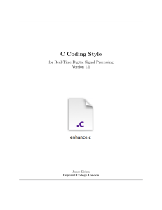 C Coding Style for Real-Time Digital Signal Processing Version 1.1 James Dicken